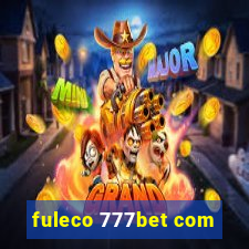 fuleco 777bet com